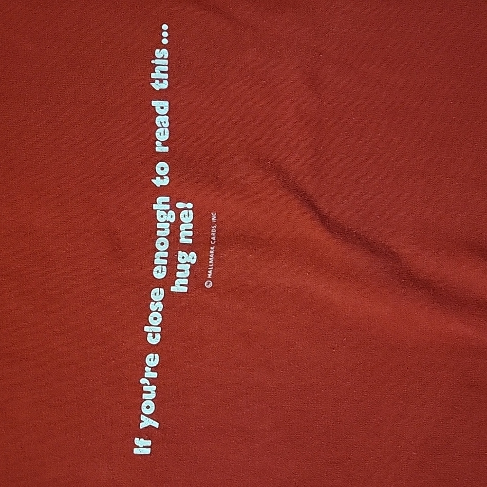 VTG IF YOU'RE CLOSE ENOUGH TO READ THIS...HUG ME! HALLMARK CARDS INC T SHIRT